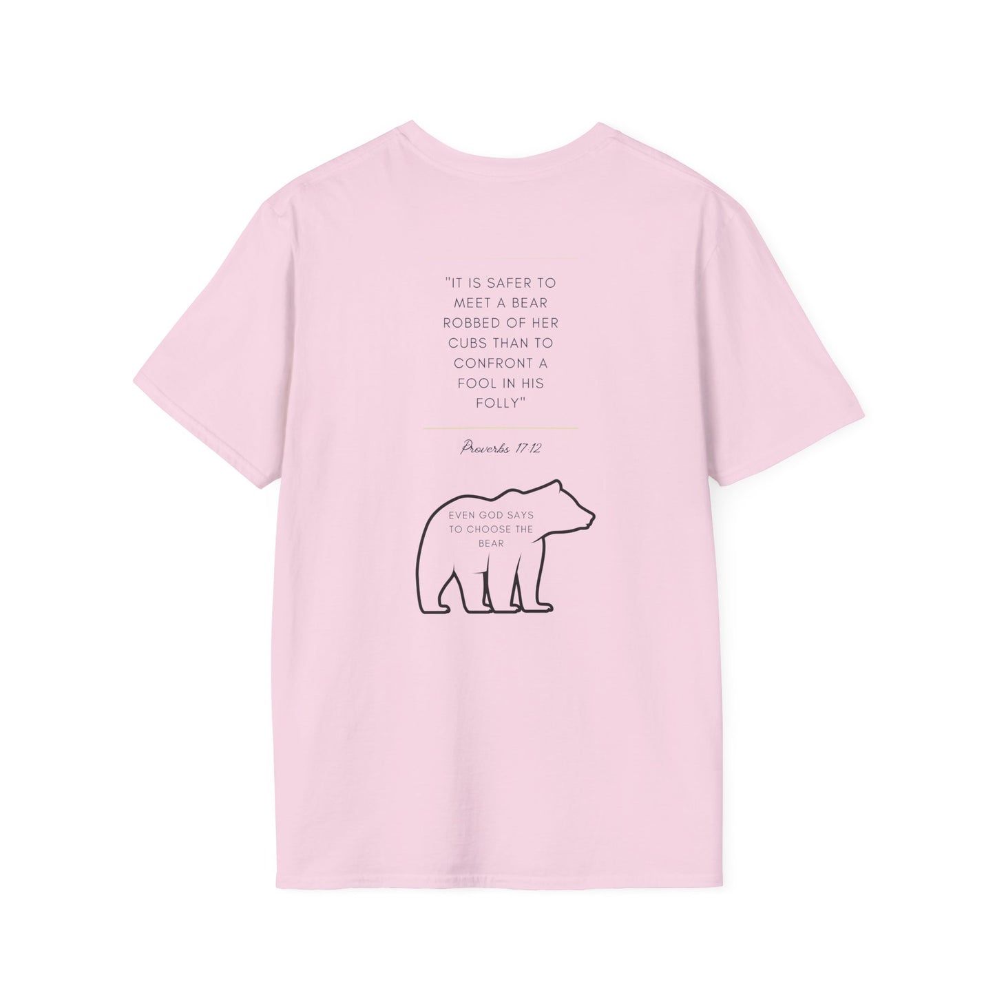 Even God says to choose the Bear T-Shirt