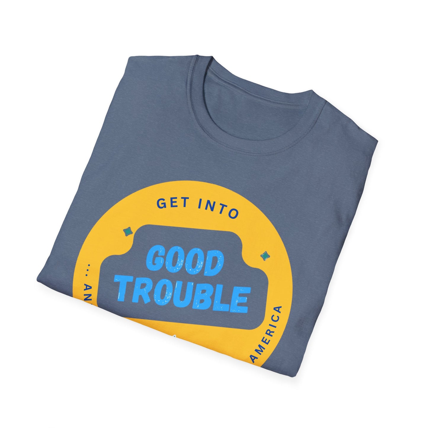 Good Trouble Unisex T-Shirt - Political Response Tee