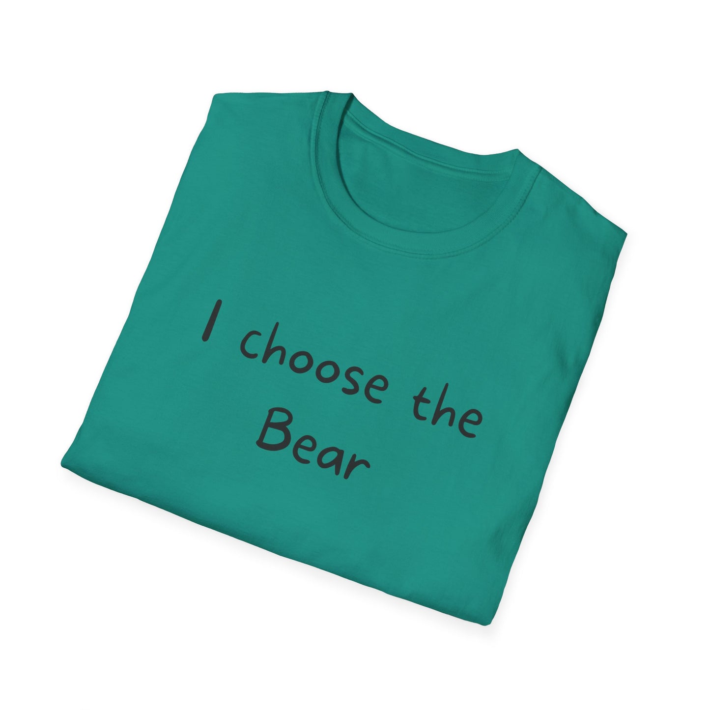 I choose the Bear T-Shirt