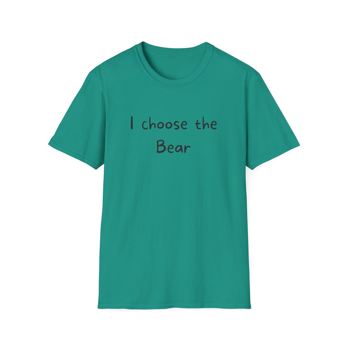 I choose the Bear T-Shirt