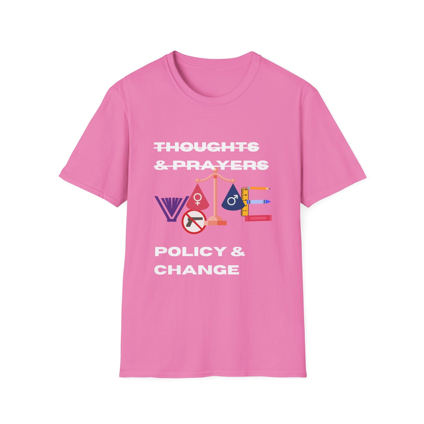 No Thoughts and Prayers Policy and Change  Unisex Softstyle T-Shirt