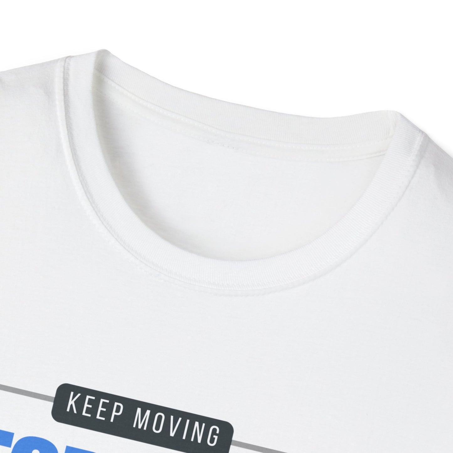 Keep Moving Forward Empowerment T-Shirt