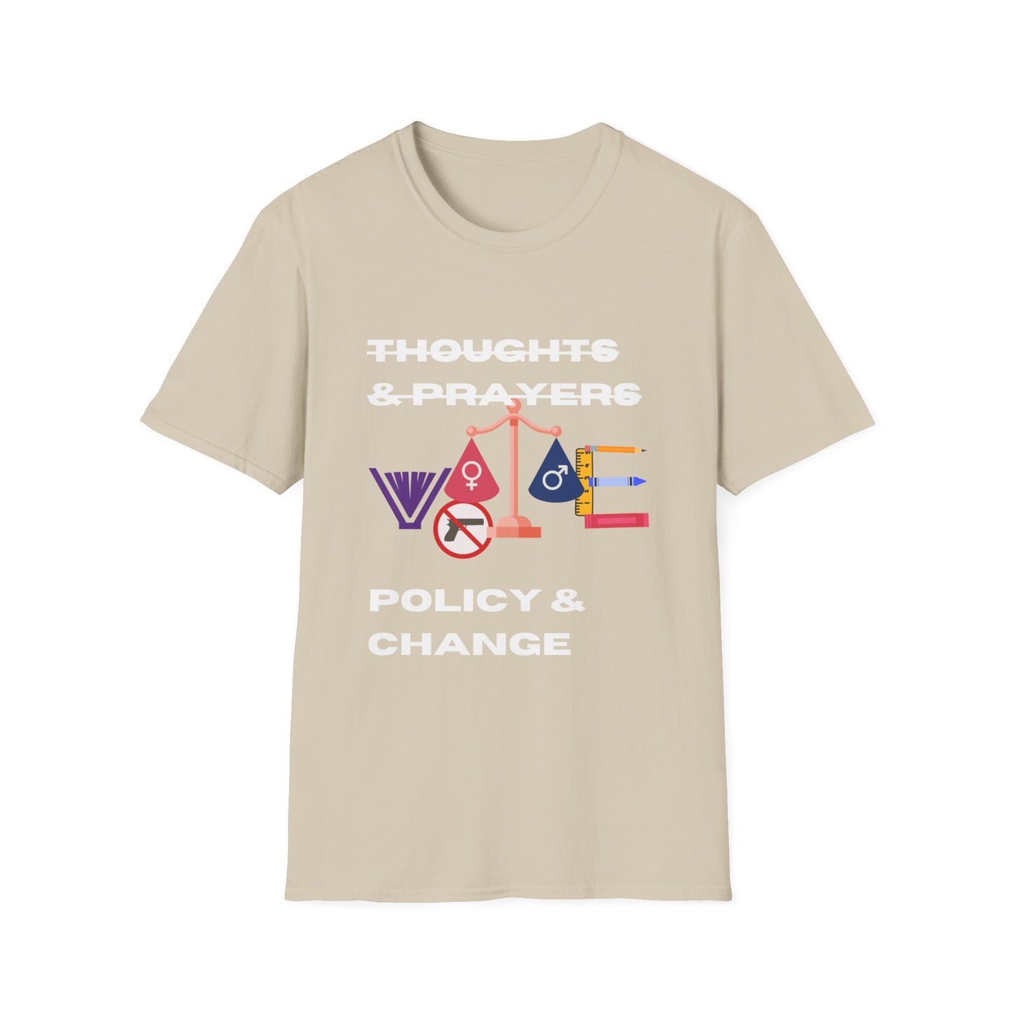 No Thoughts and Prayers Policy and Change  Unisex Softstyle T-Shirt