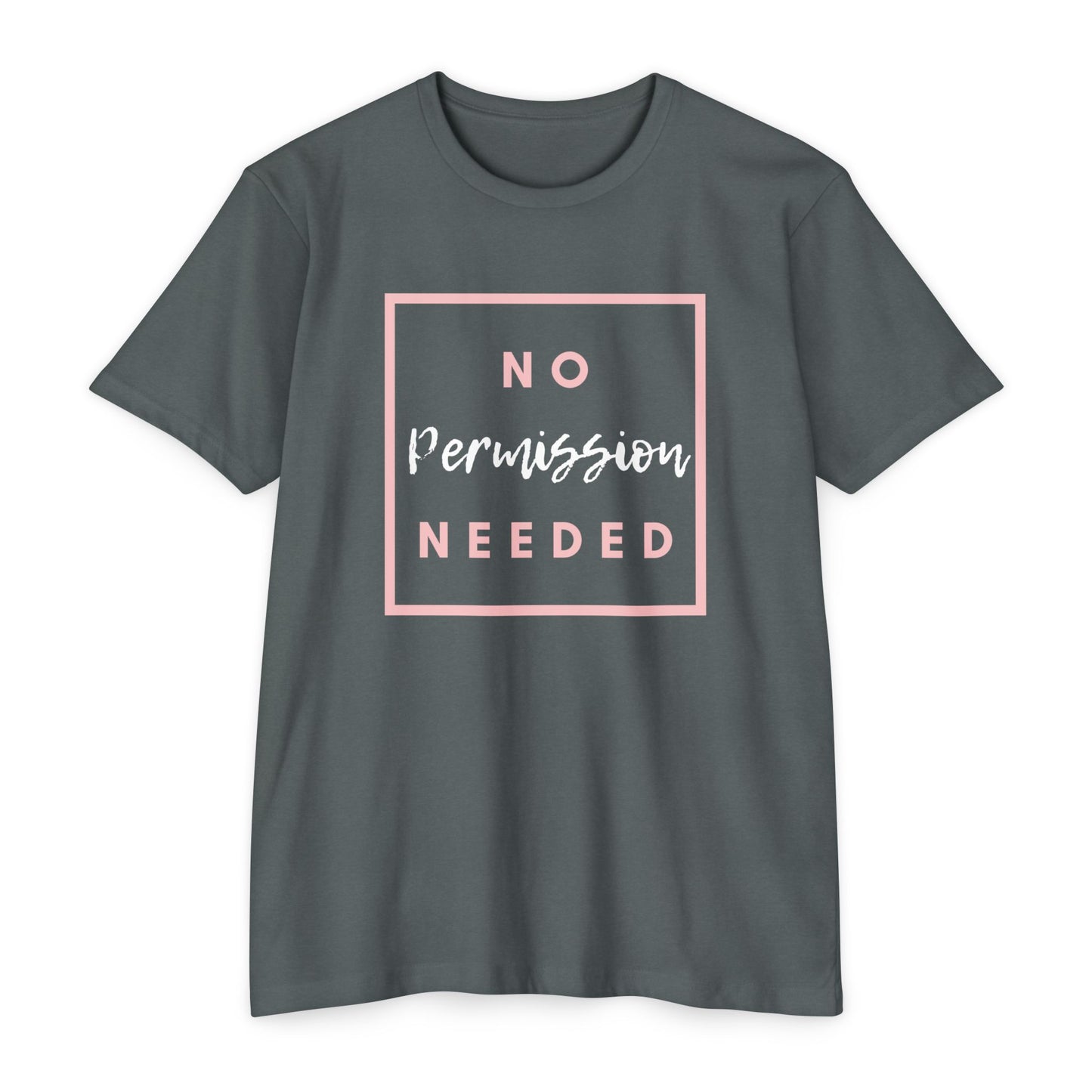 No Permission Needed T-Shirt — Empowering Feminist Graphic Tee