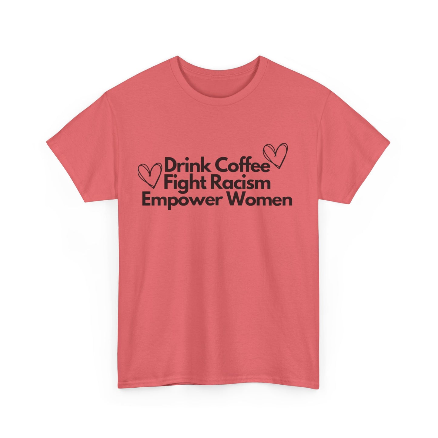 Drink Coffee, Fight Racism, Empower Women