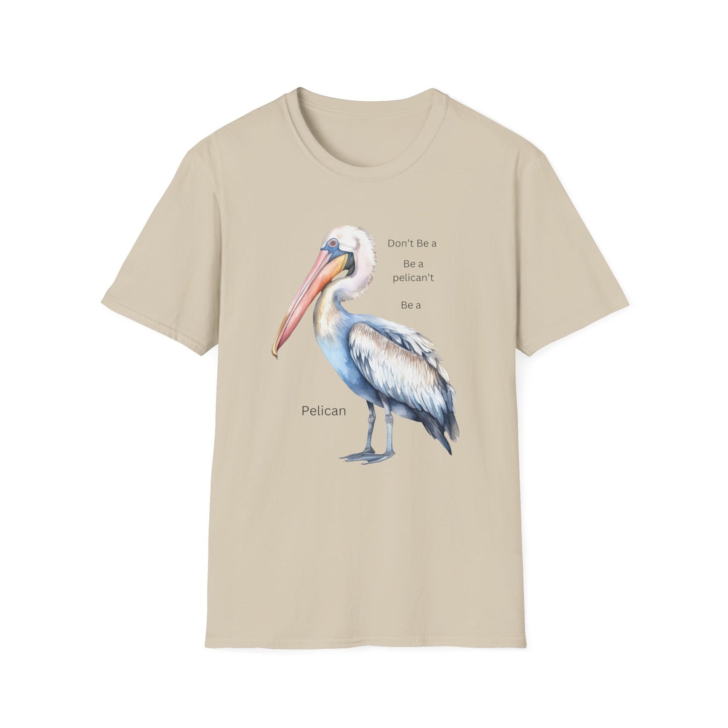 T-Shirt 'Be a Pelican'  Design