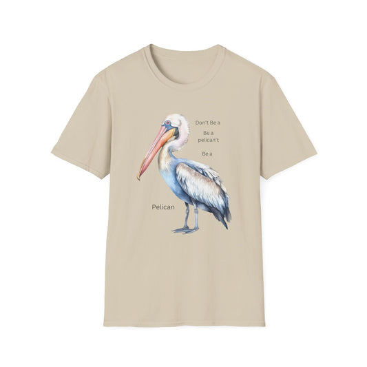 T-Shirt 'Be a Pelican'  Design