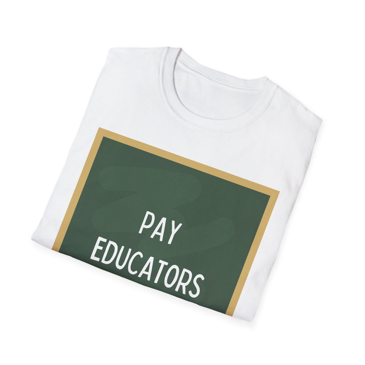 Copy of Pay Educators More Portrait chalkboard Unisex Softstyle T-Shirt