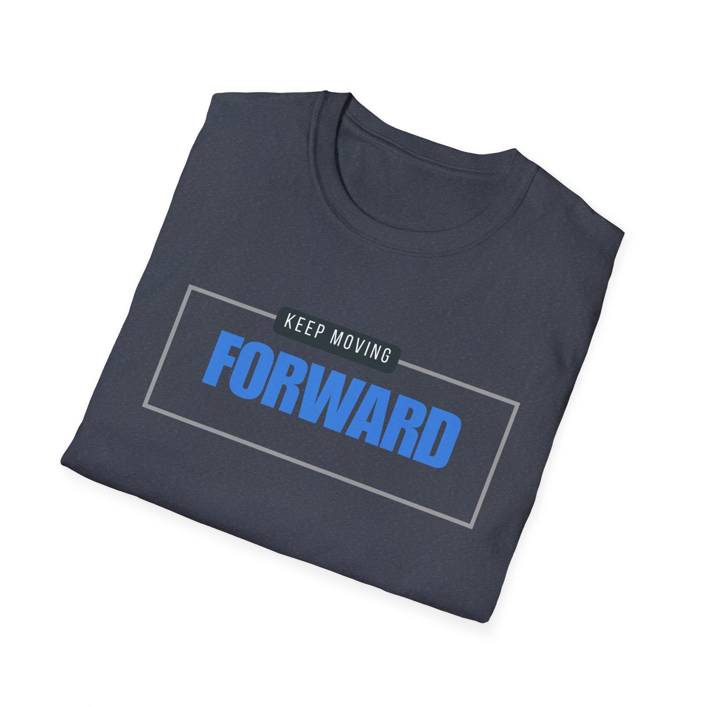 Keep Moving Forward Empowerment T-Shirt