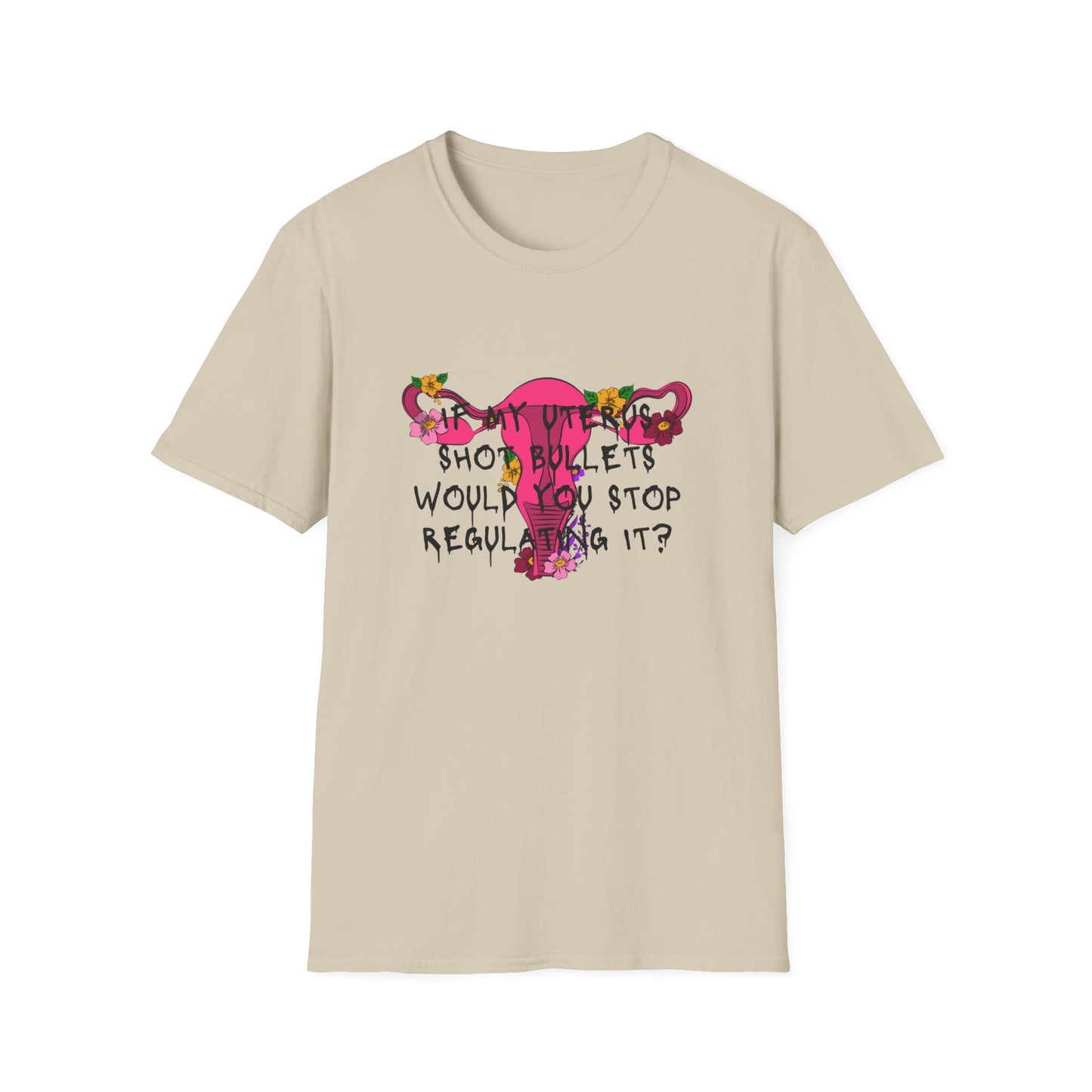 Female Empowerment - Uterus Regulation  Softstyle T-Shirt