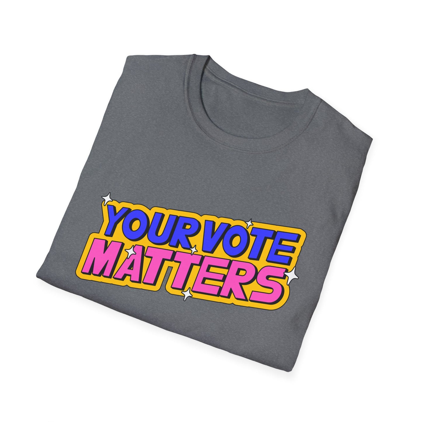 Your Vote Matters  Unisex Softstyle T-Shirt