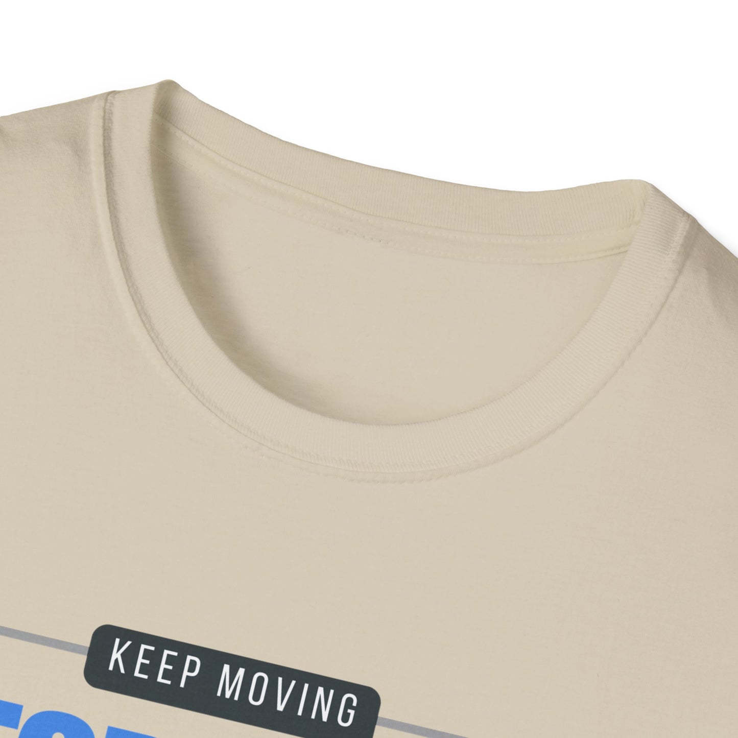 Keep Moving Forward Empowerment T-Shirt