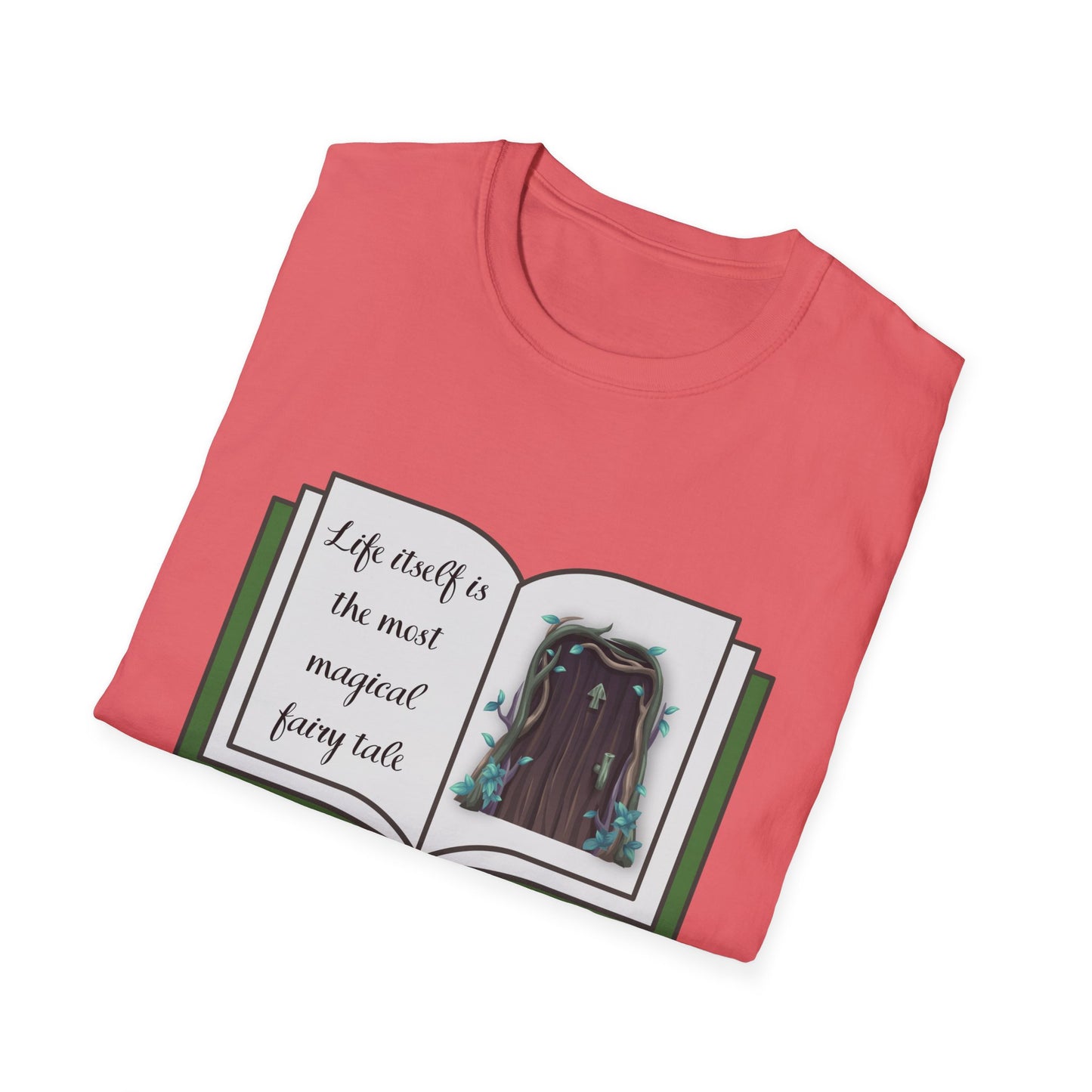 Fairytales Quote Softstyle T-Shirt