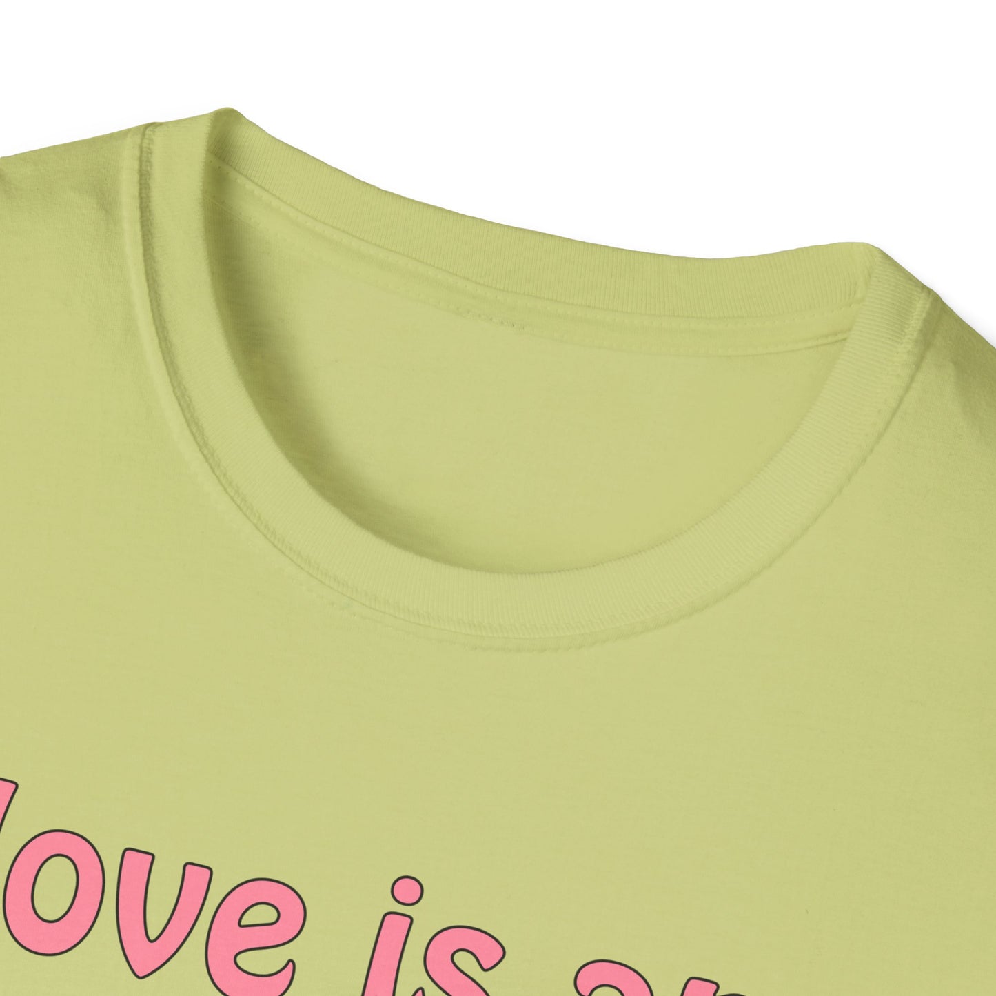 Love is an action word Unisex Softstyle T-Shirt