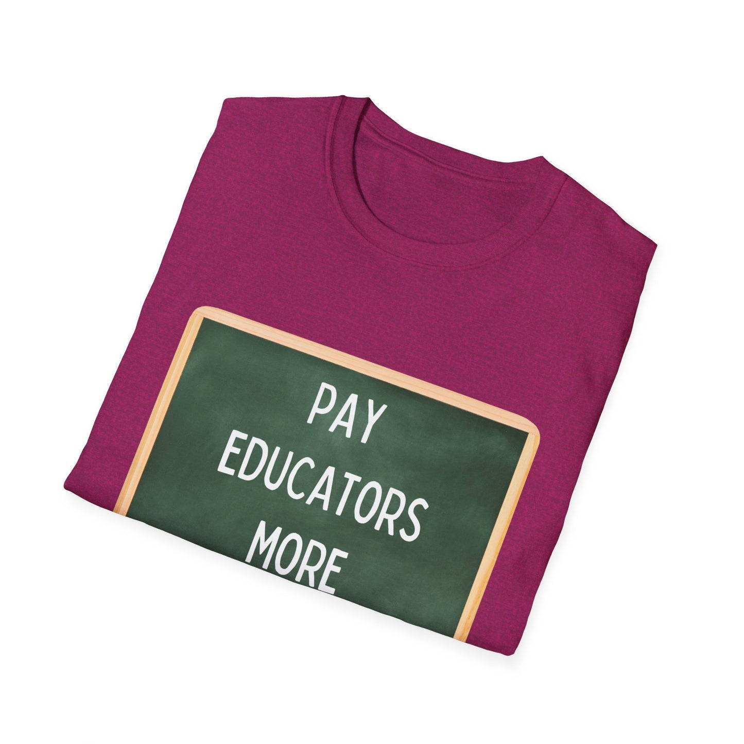 Pay Educators More Unisex Softstyle T-Shirt