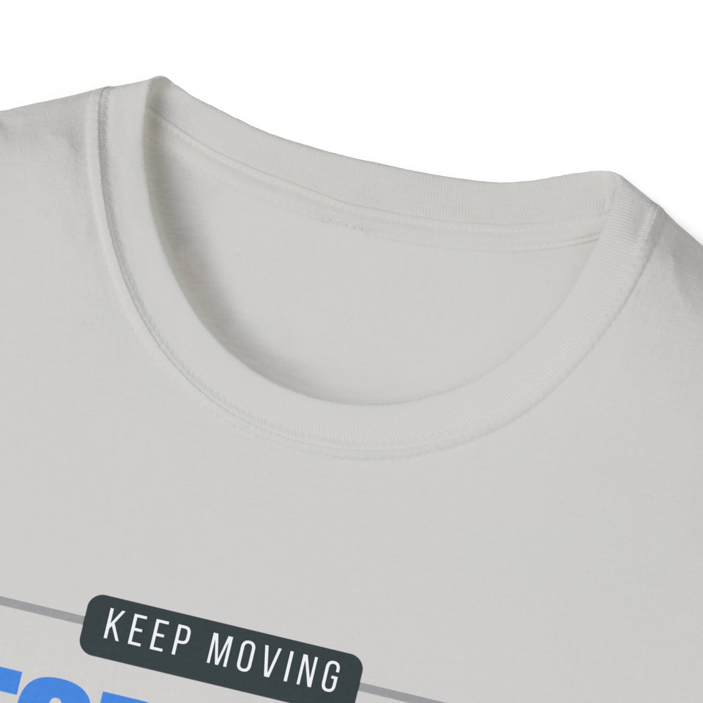 Keep Moving Forward Empowerment T-Shirt