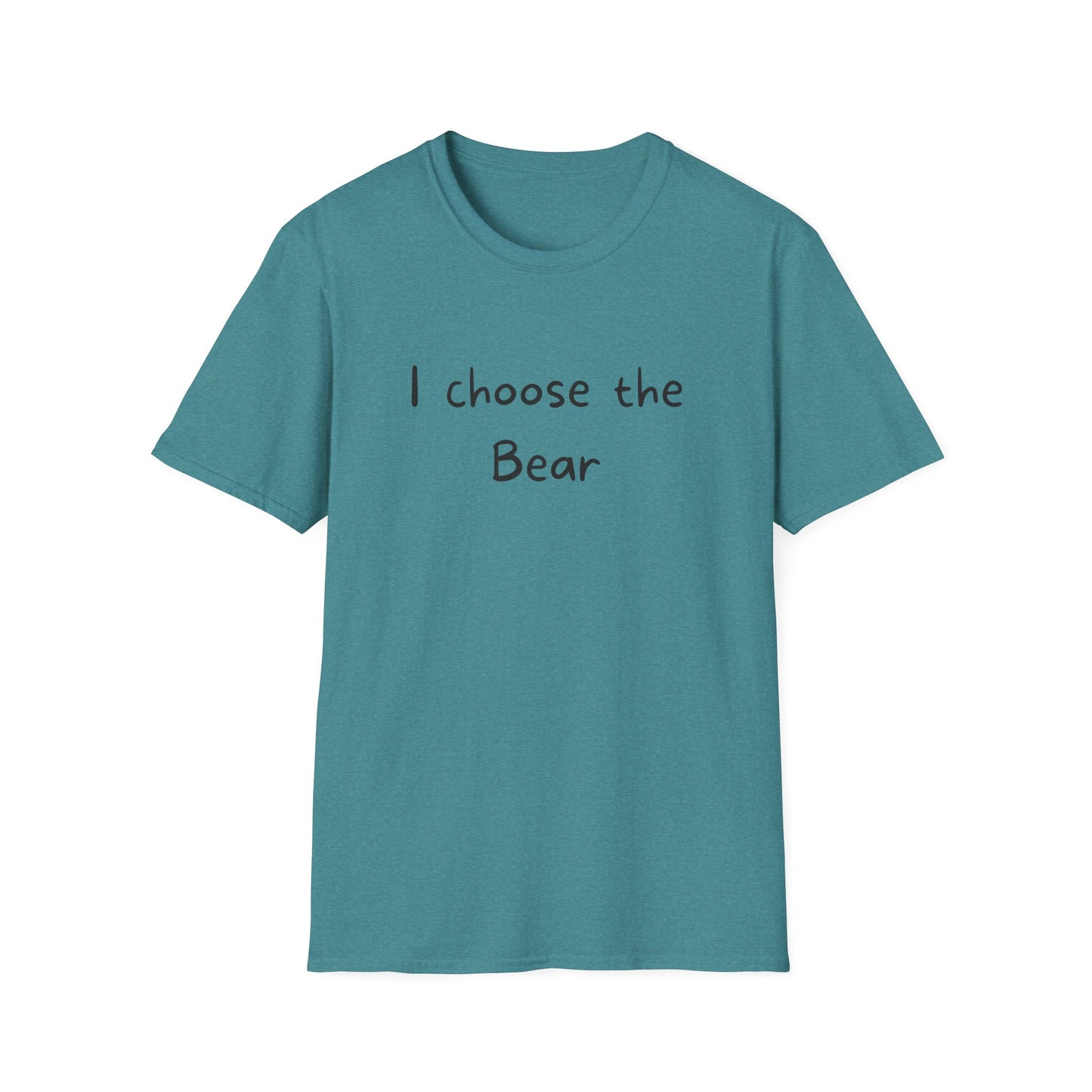 I choose the Bear T-Shirt