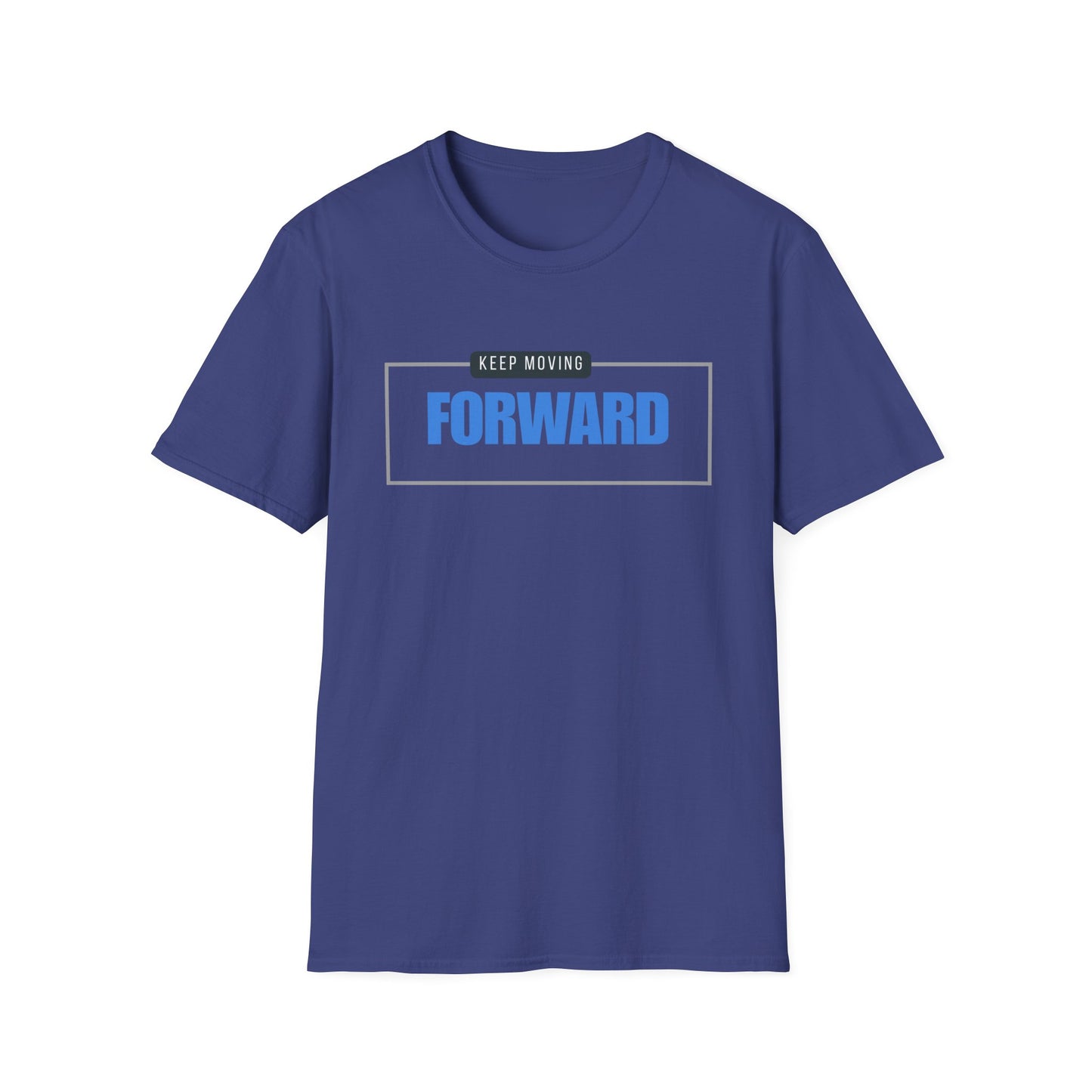 Keep Moving Forward Empowerment T-Shirt