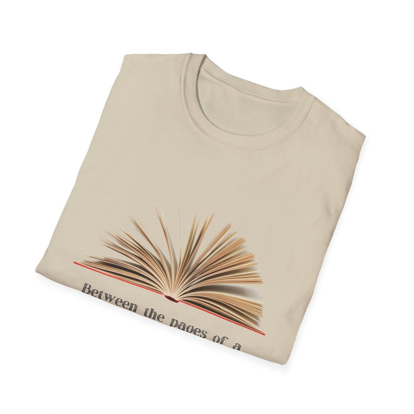 Between the pages of a book is a wonderful place to be T-Shirt