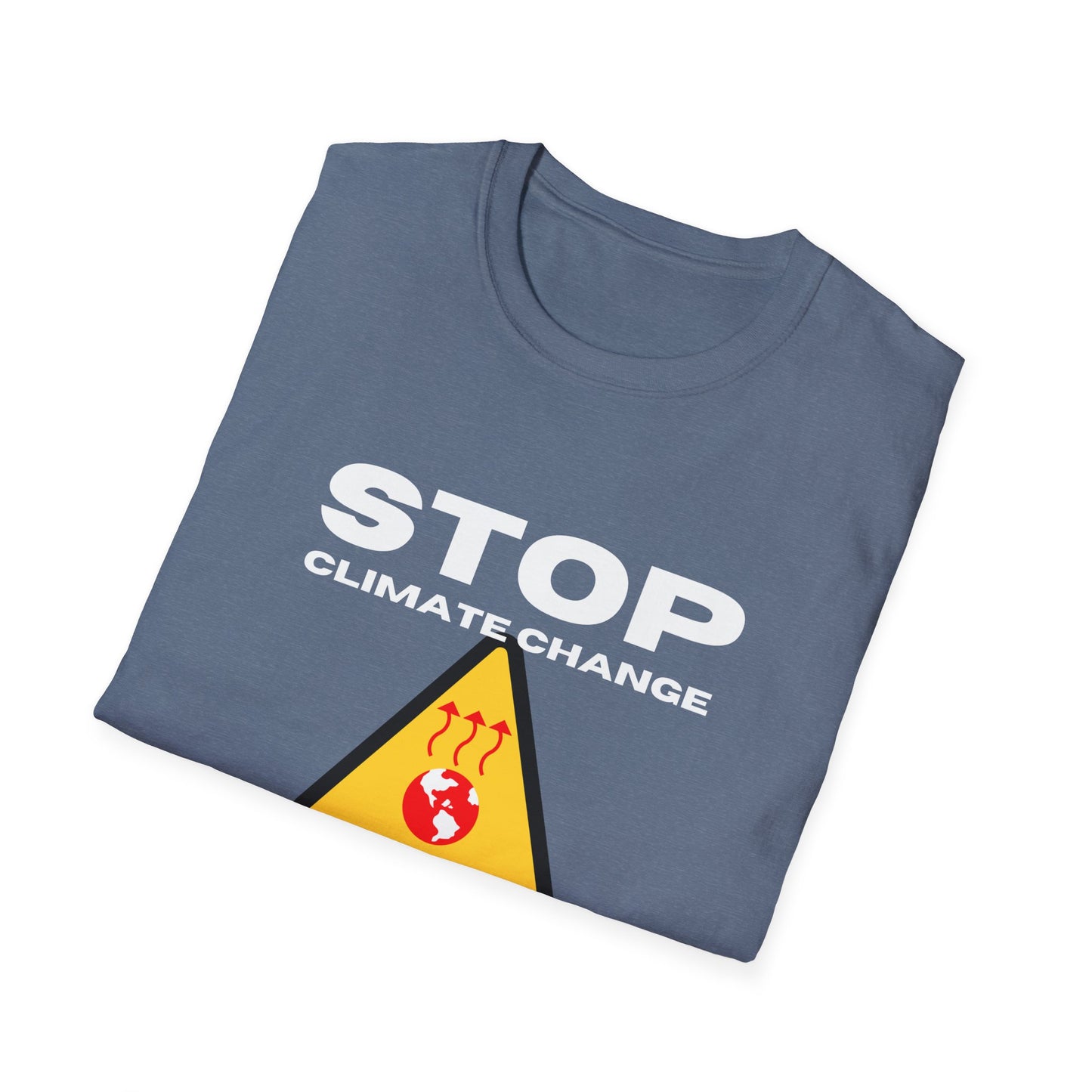 Stop Climate Change - warning T-Shirt