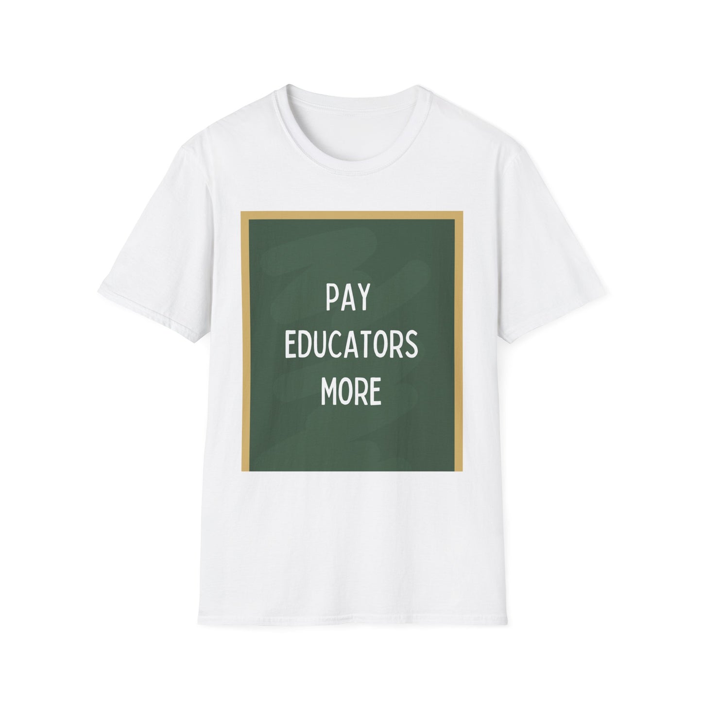 Copy of Pay Educators More Portrait chalkboard Unisex Softstyle T-Shirt