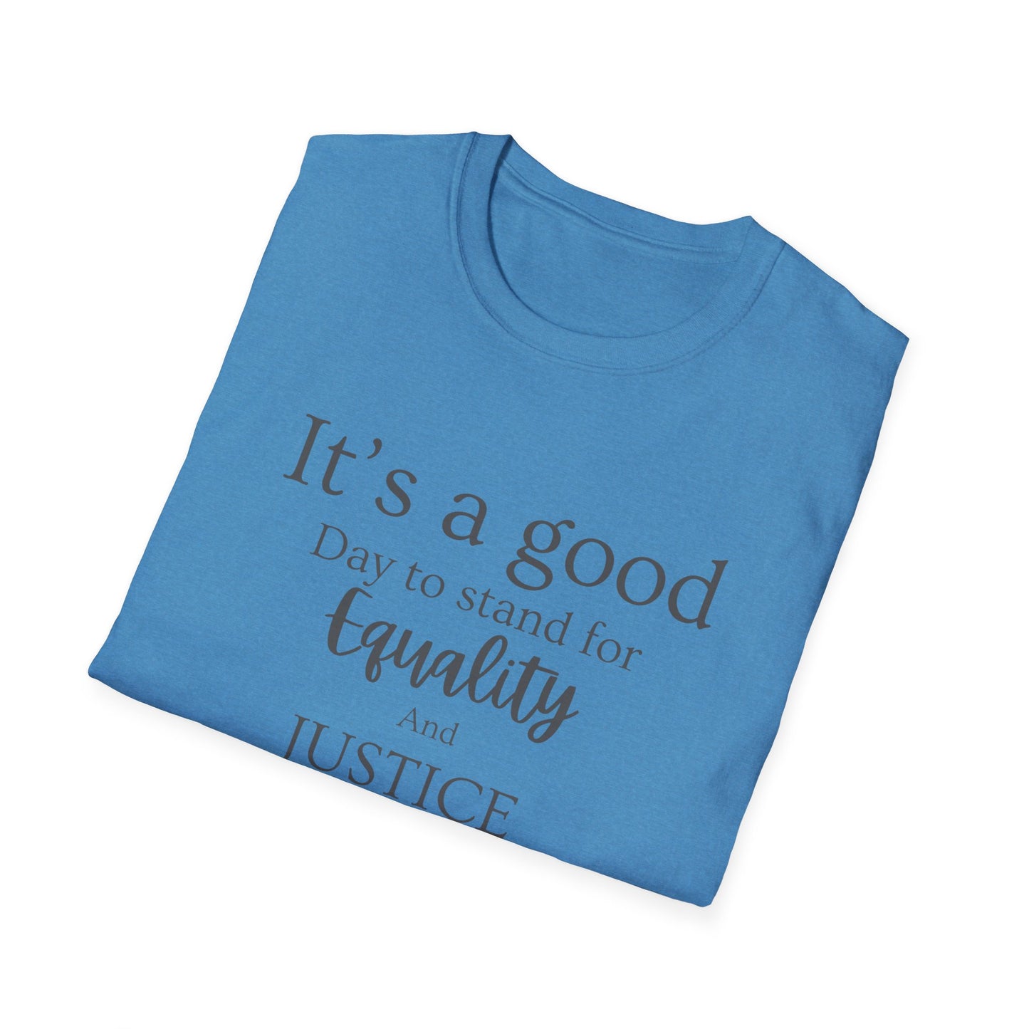 Stand for Equality and Justice Unisex Softstyle T-Shirt