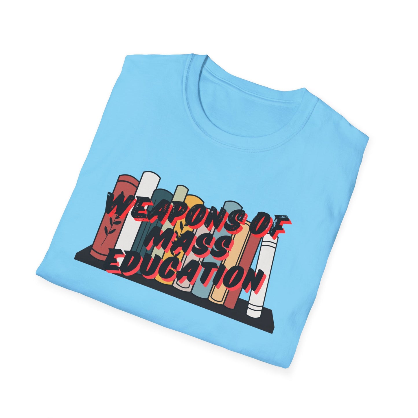 Weapons of Mass Education Unisex Softstyle T-Shirt