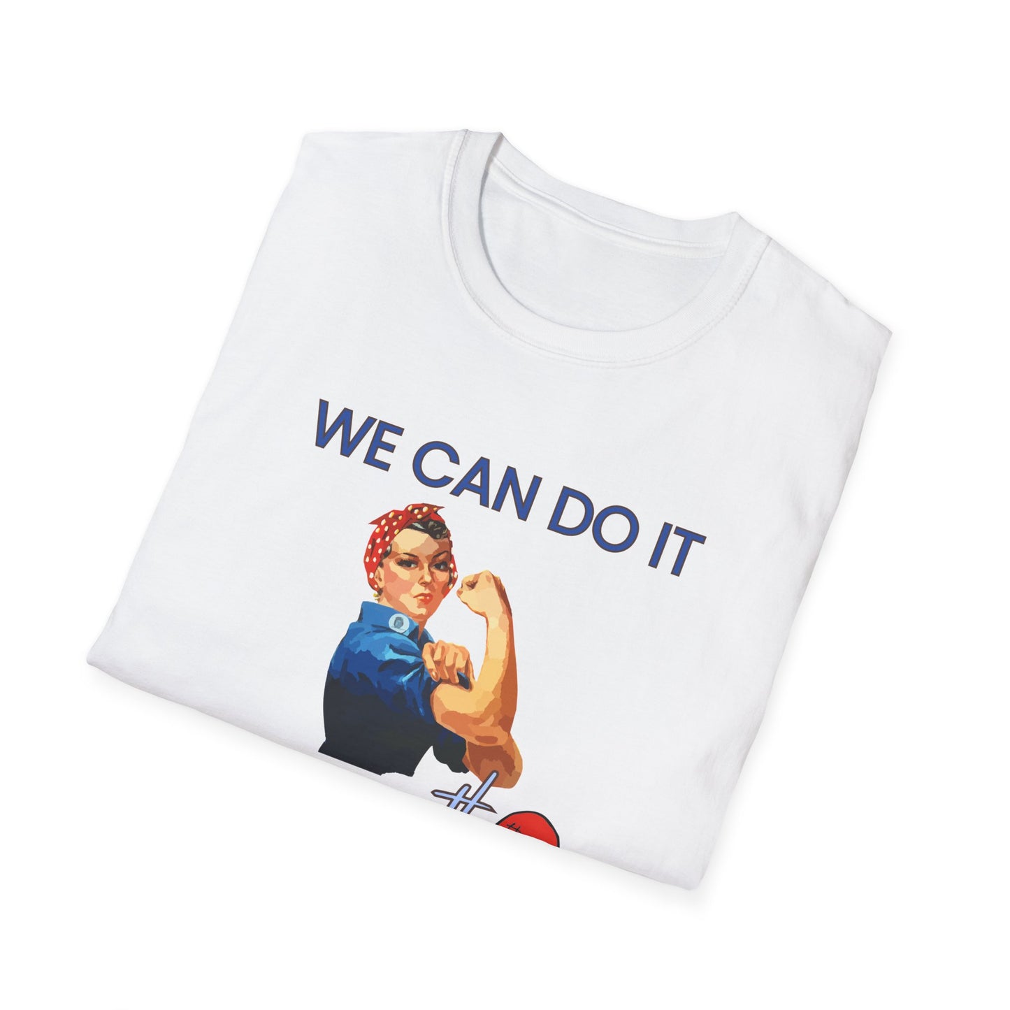 We Can Do It T-Shirt Rosie the Riveter 'Even with a Broken Heart'