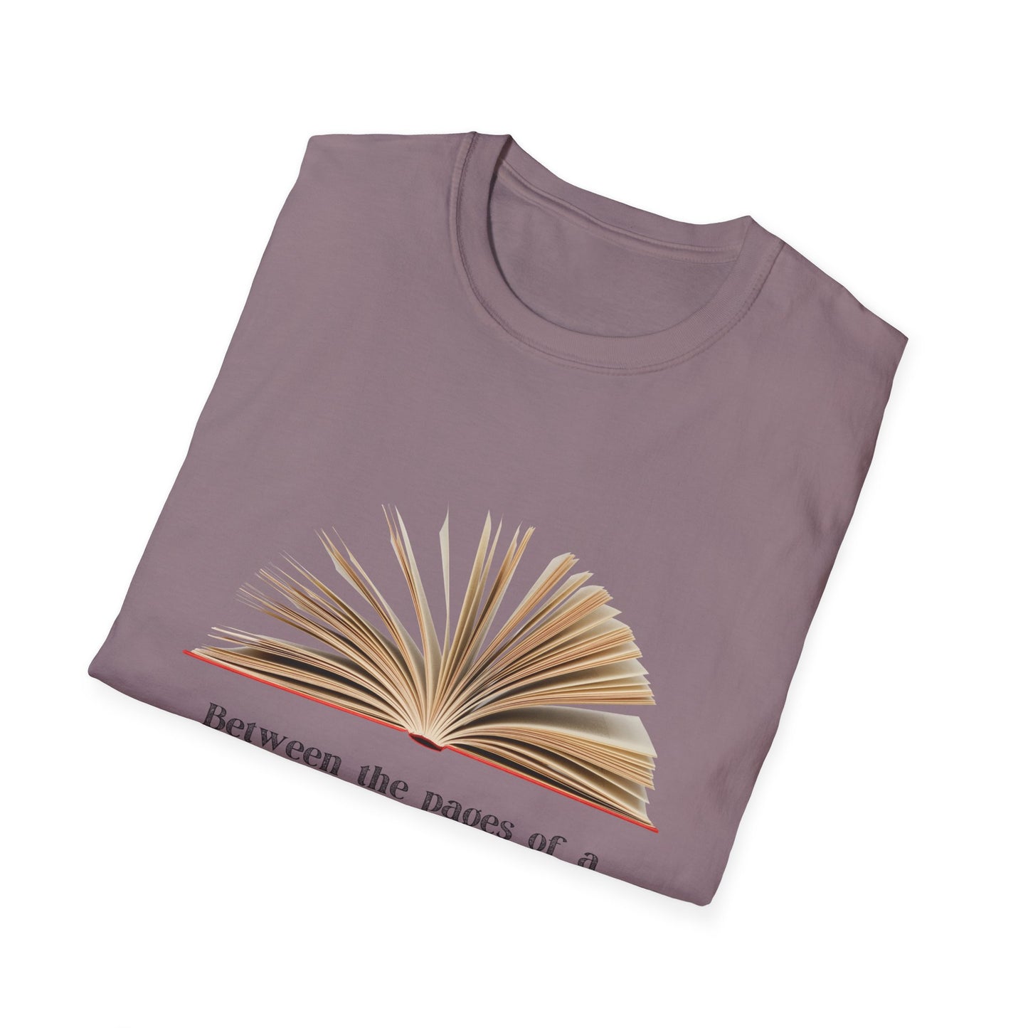 Between the pages of a book is a wonderful place to be T-Shirt