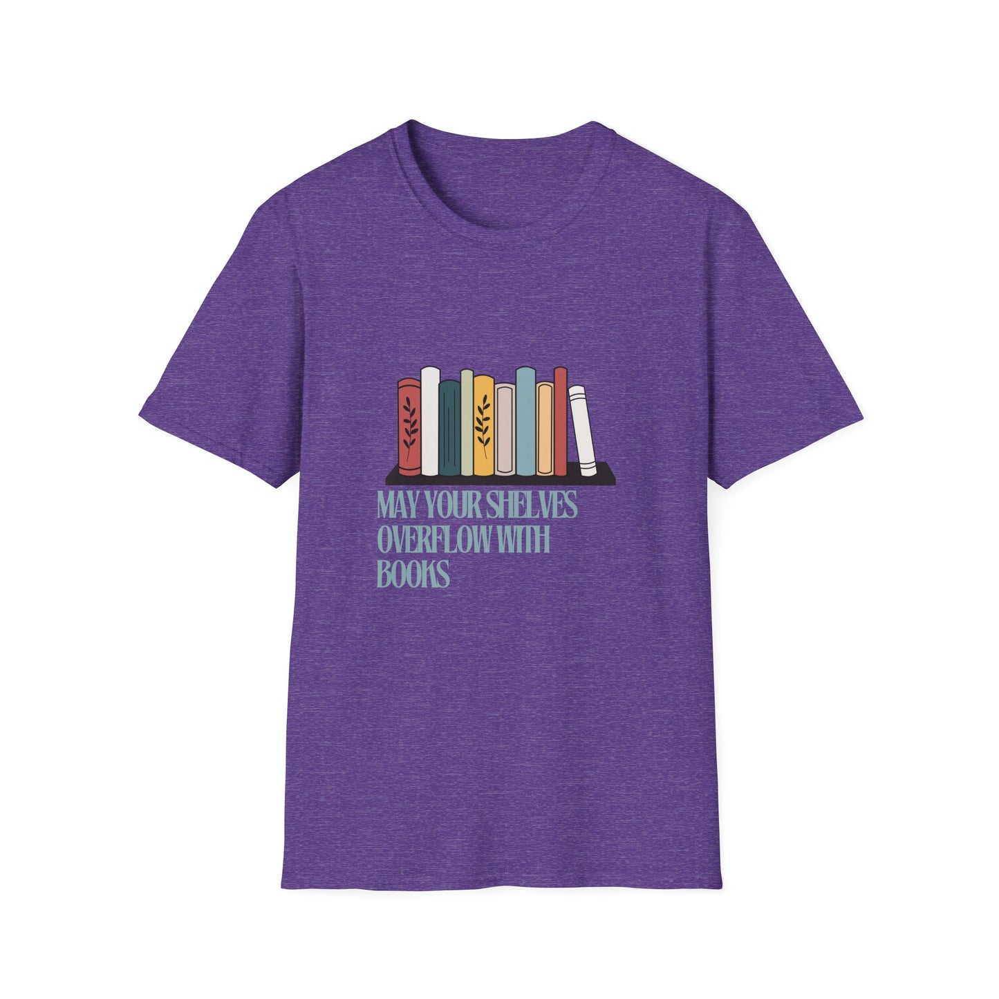 may your shelves overflow with books Unisex Softstyle T-Shirt