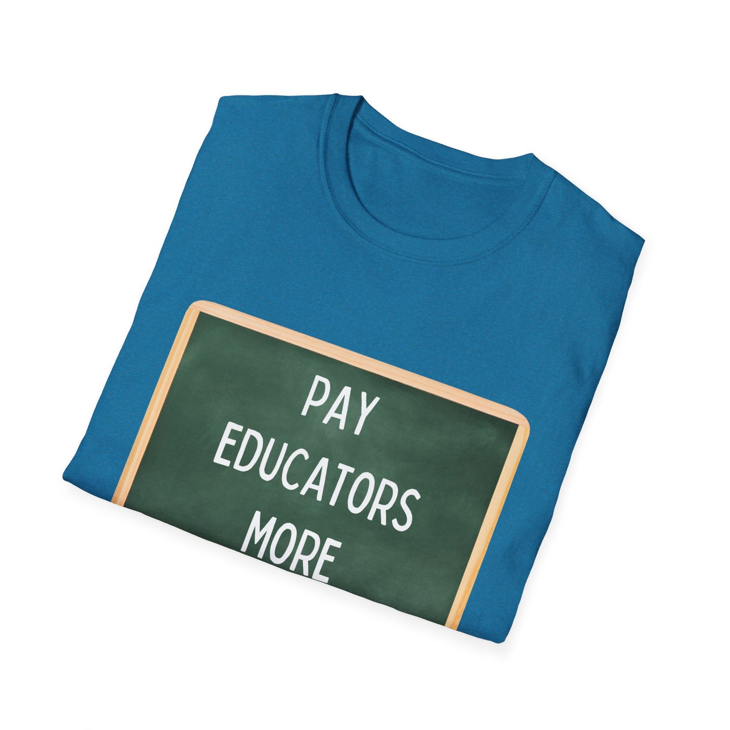 Pay Educators More Unisex Softstyle T-Shirt