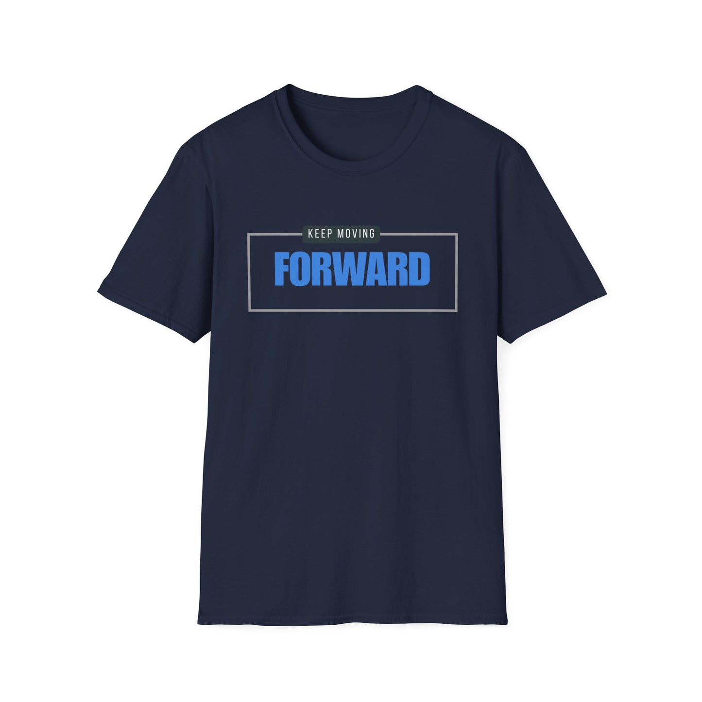 Keep Moving Forward Empowerment T-Shirt