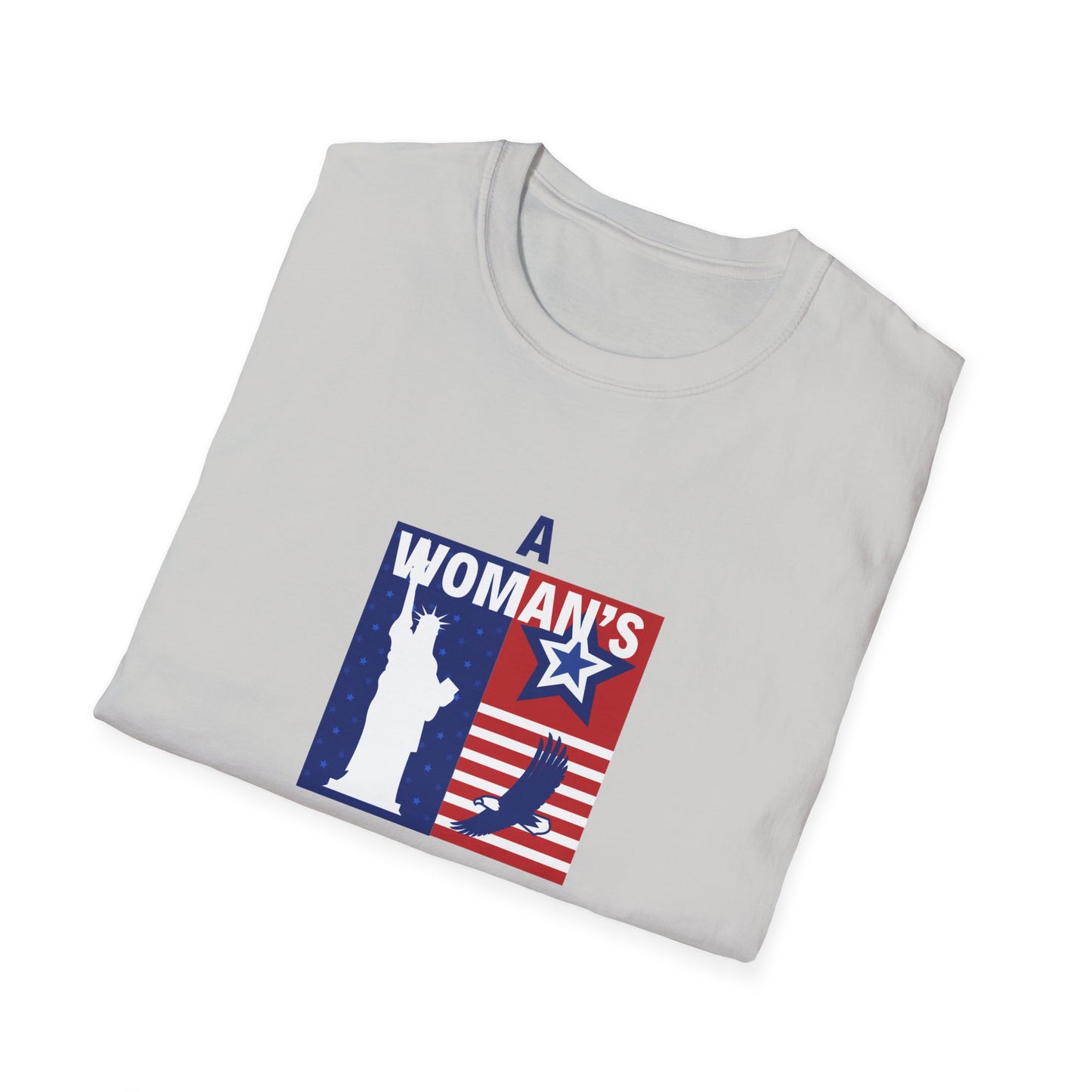 A woman's place is in the white house Unisex Softstyle T-Shirt