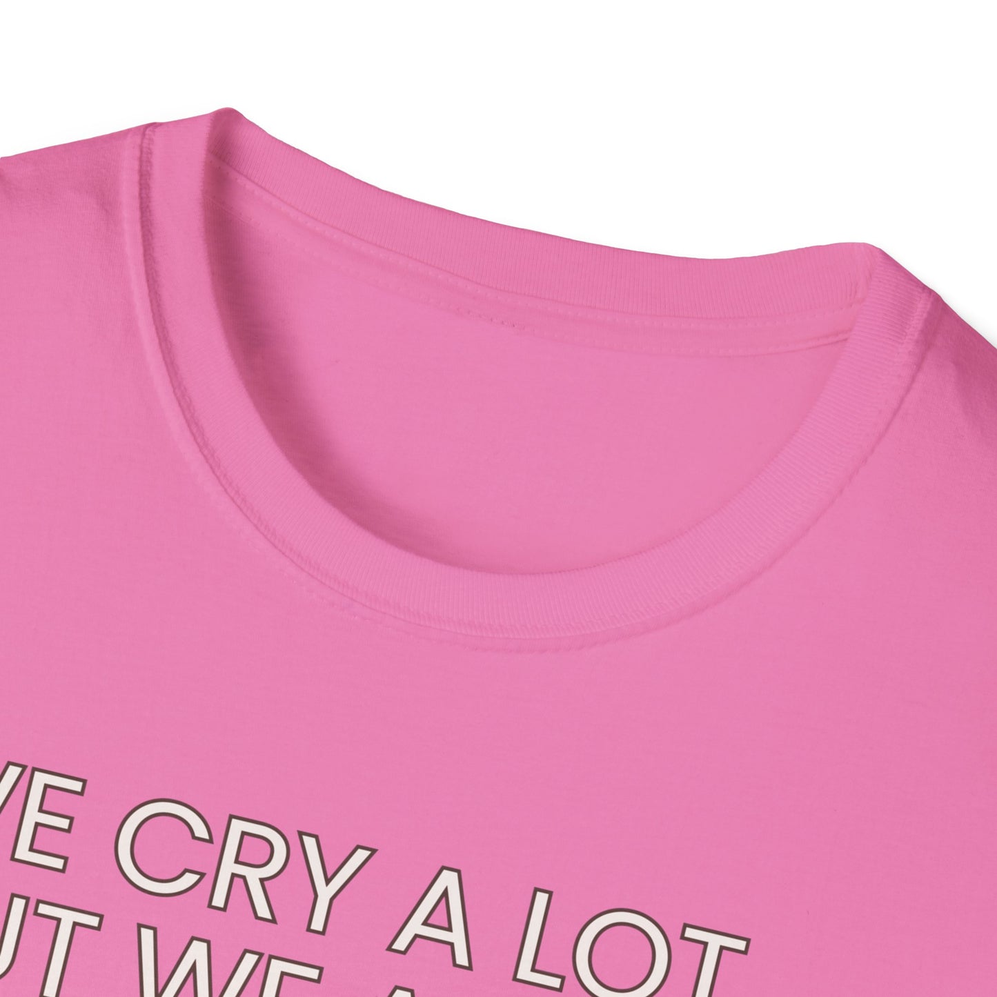 Female Empowerment - We cry alot but we are productive Softstyle T-Shirt