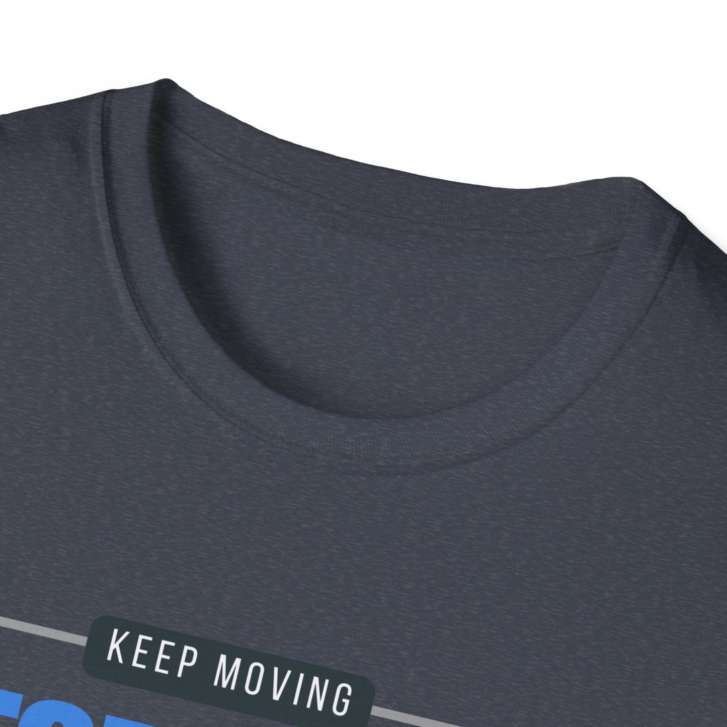 Keep Moving Forward Empowerment T-Shirt