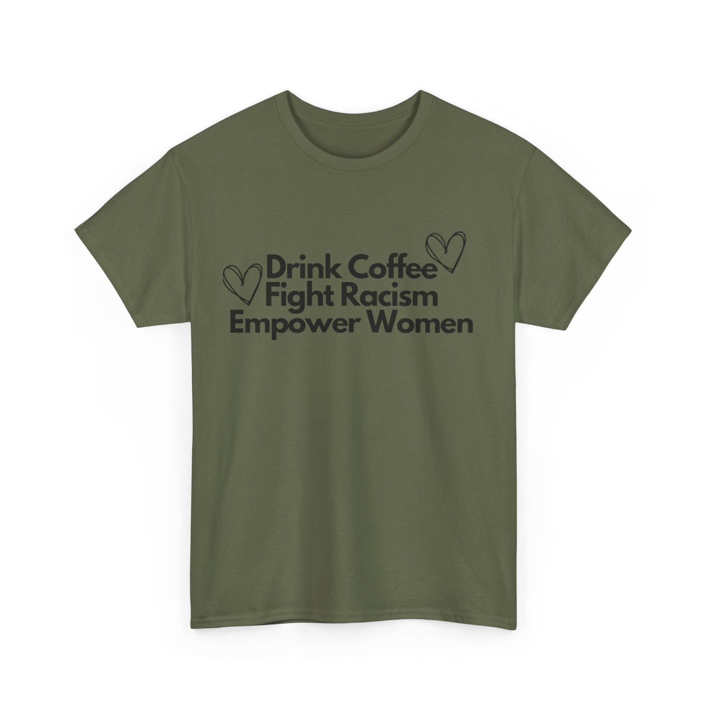 Drink Coffee, Fight Racism, Empower Women