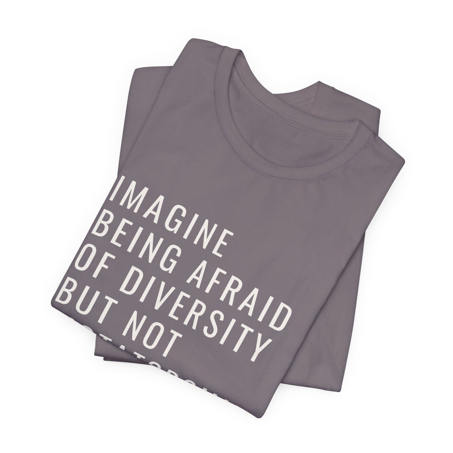 Imagine be afraid of diversity but not dictatorship