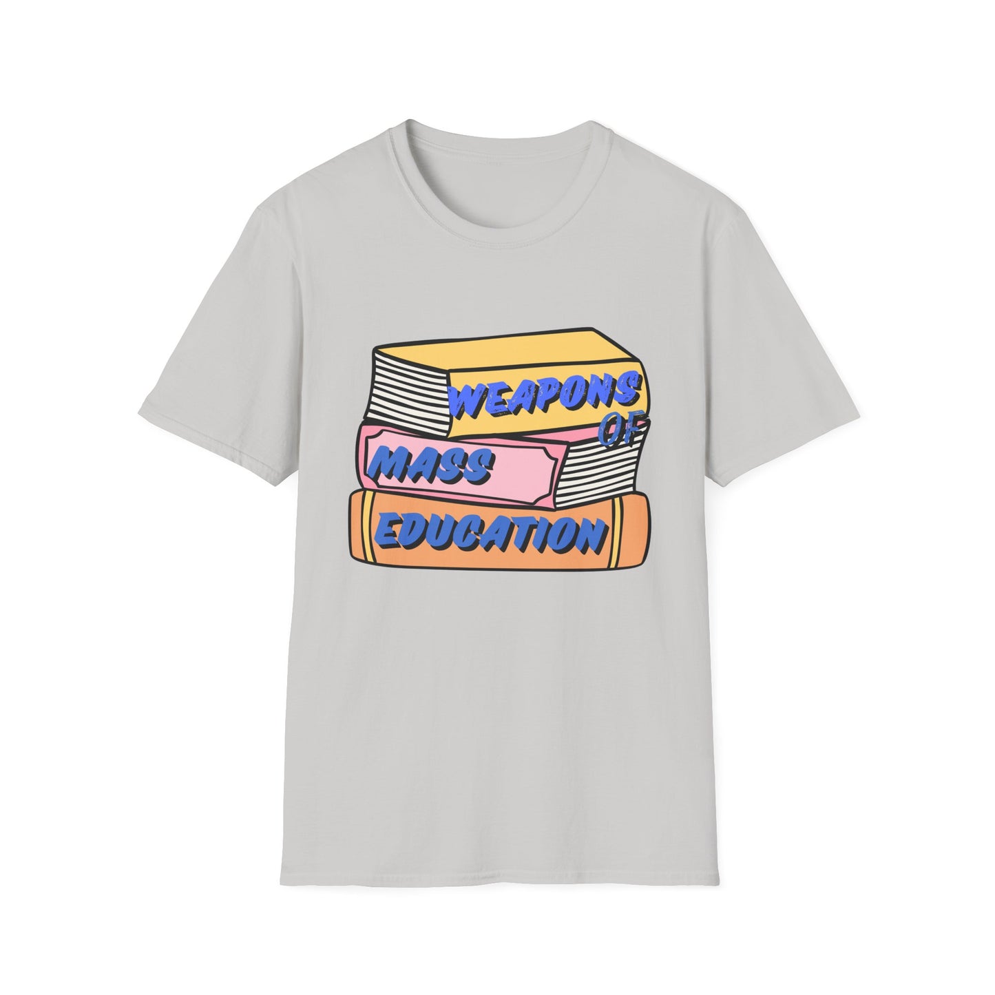 Copy of Weapons of Mass Education Unisex Softstyle T-Shirt