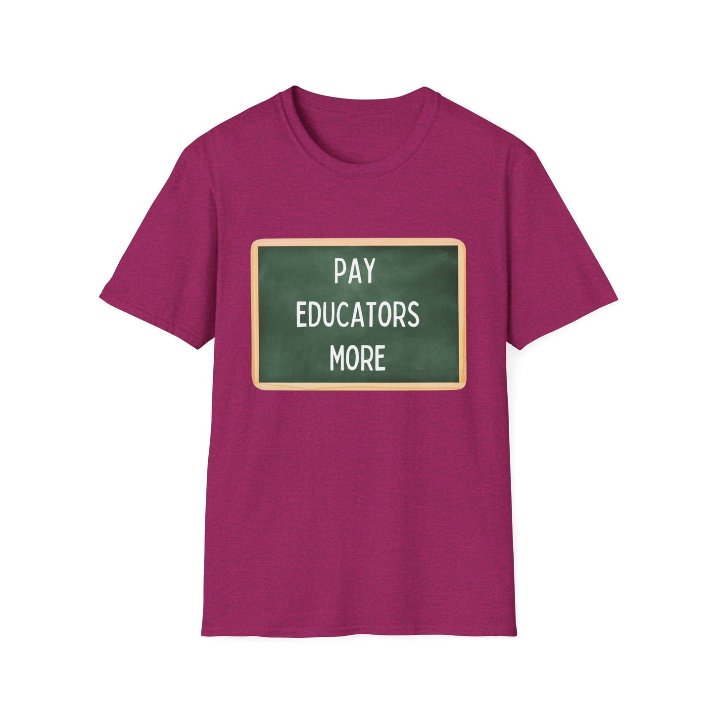 Pay Educators More Unisex Softstyle T-Shirt