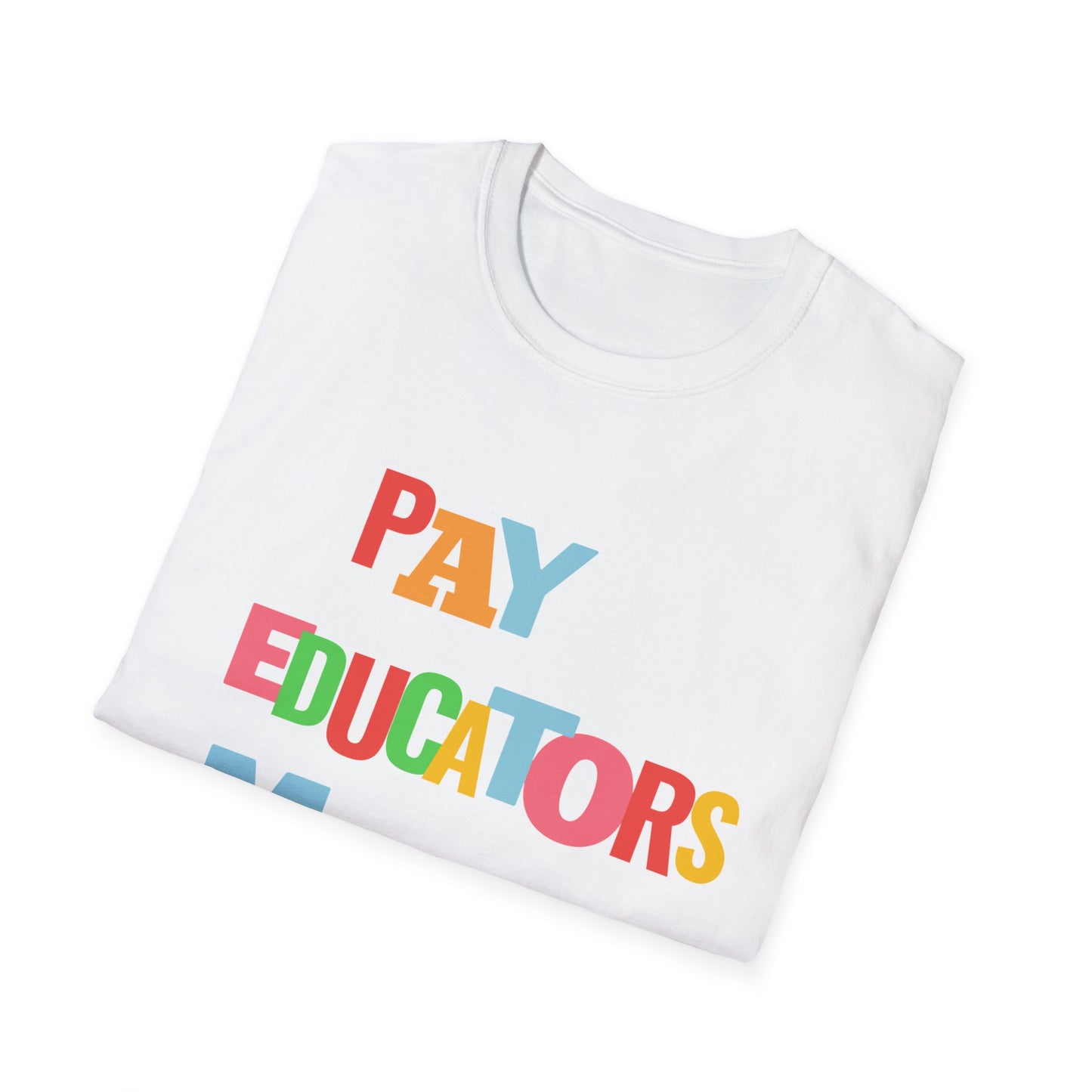 Pay Educators More Unisex Softstyle T-Shirt