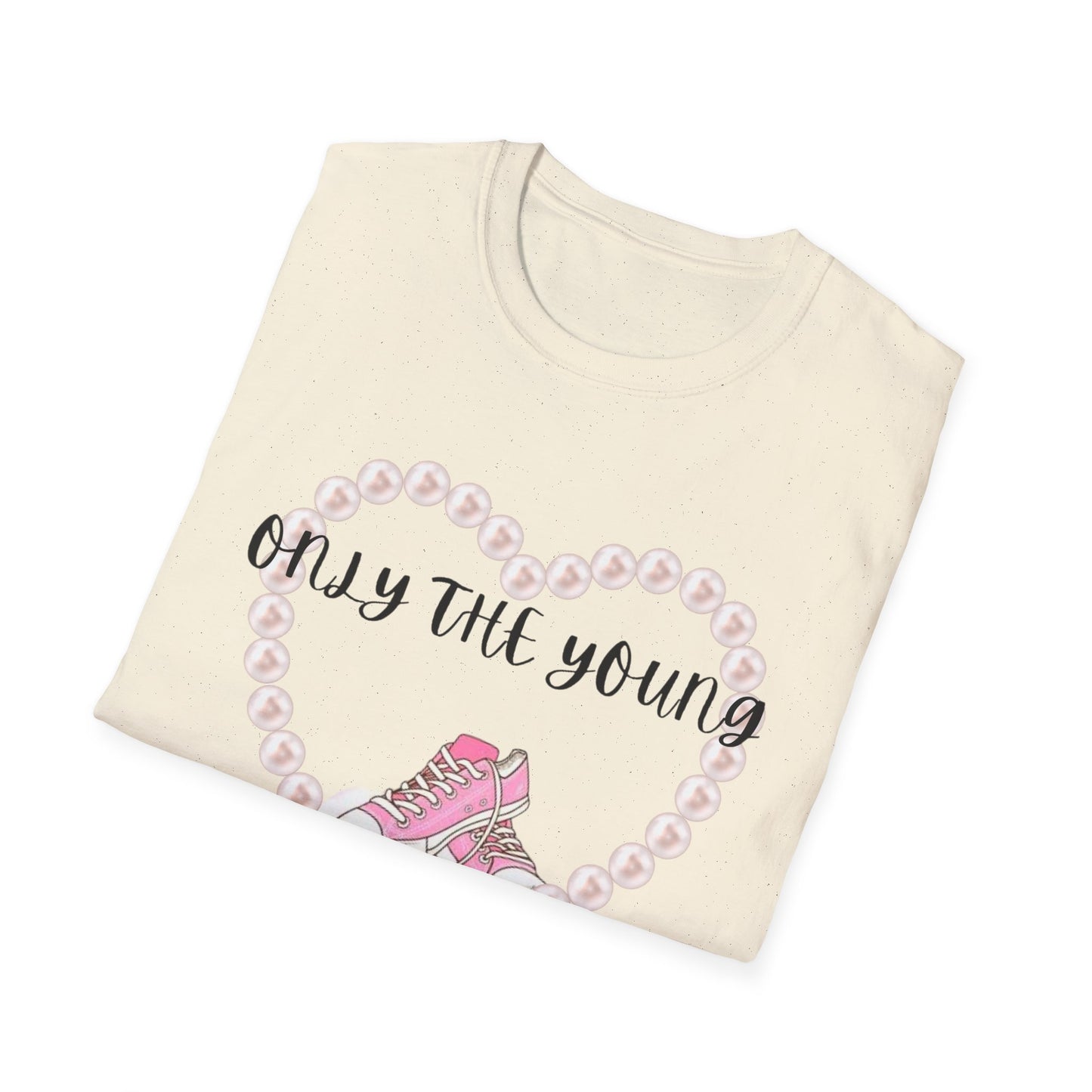 Only the young Graphic Tee