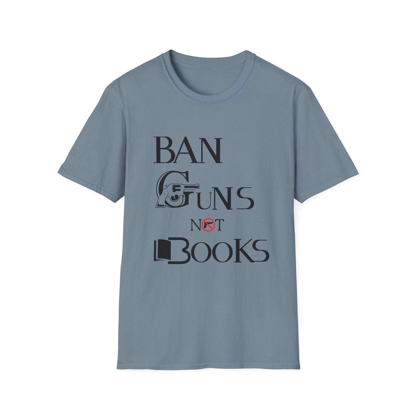 Ban Guns Not Books  Unisex Softstyle T-Shirt