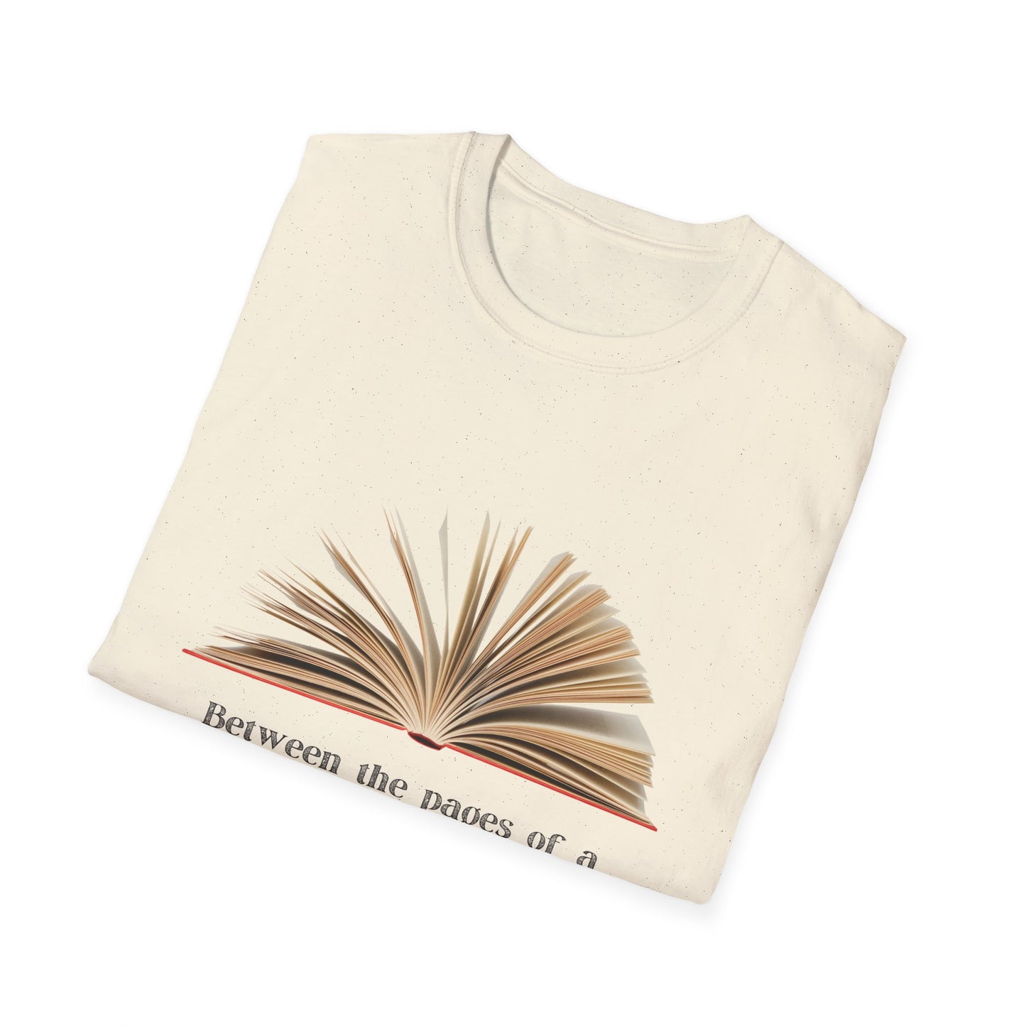 Between the pages of a book is a wonderful place to be T-Shirt