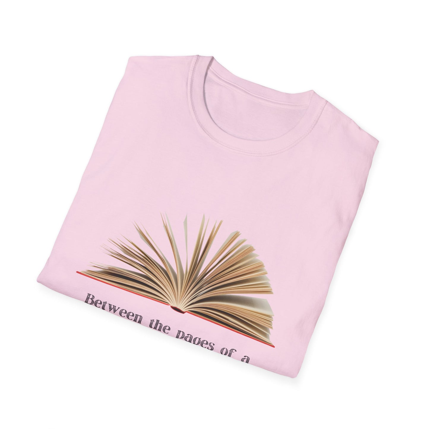 Between the pages of a book is a wonderful place to be T-Shirt