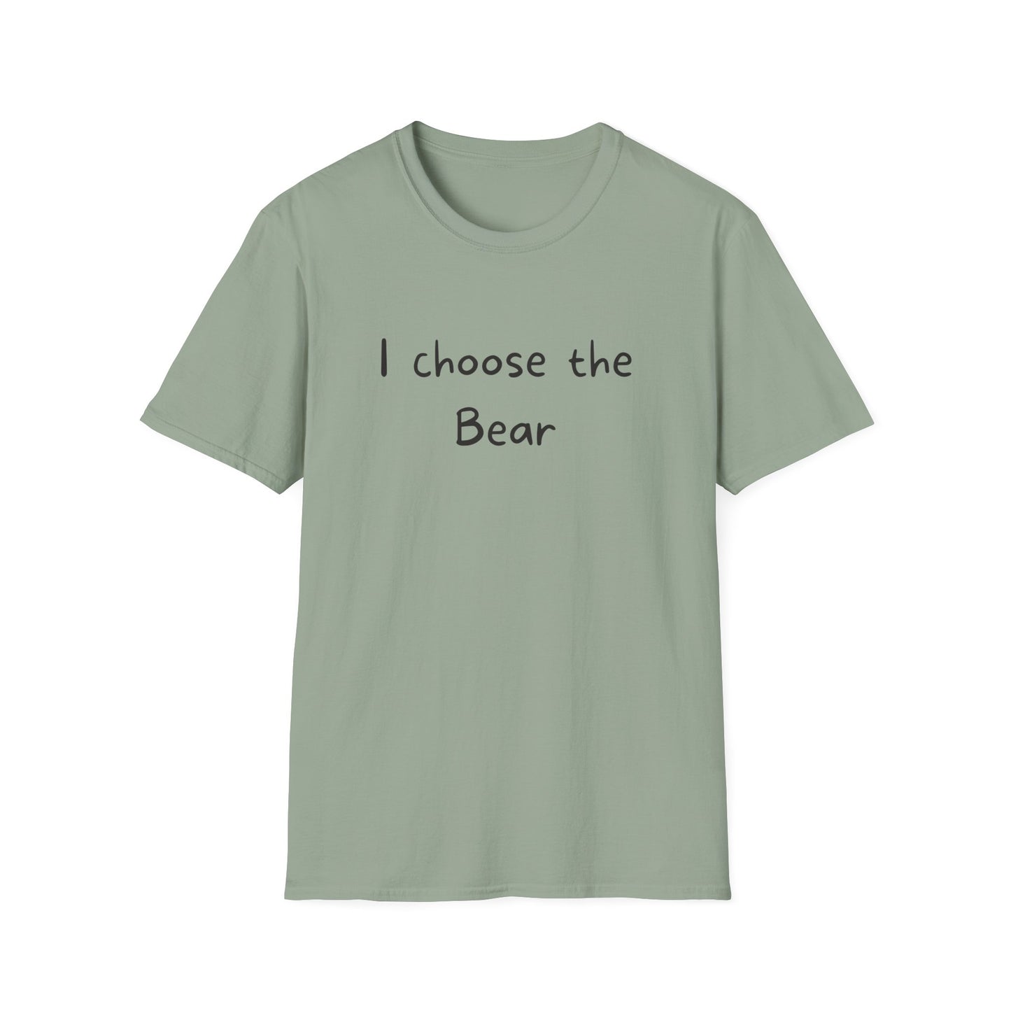 I choose the Bear T-Shirt