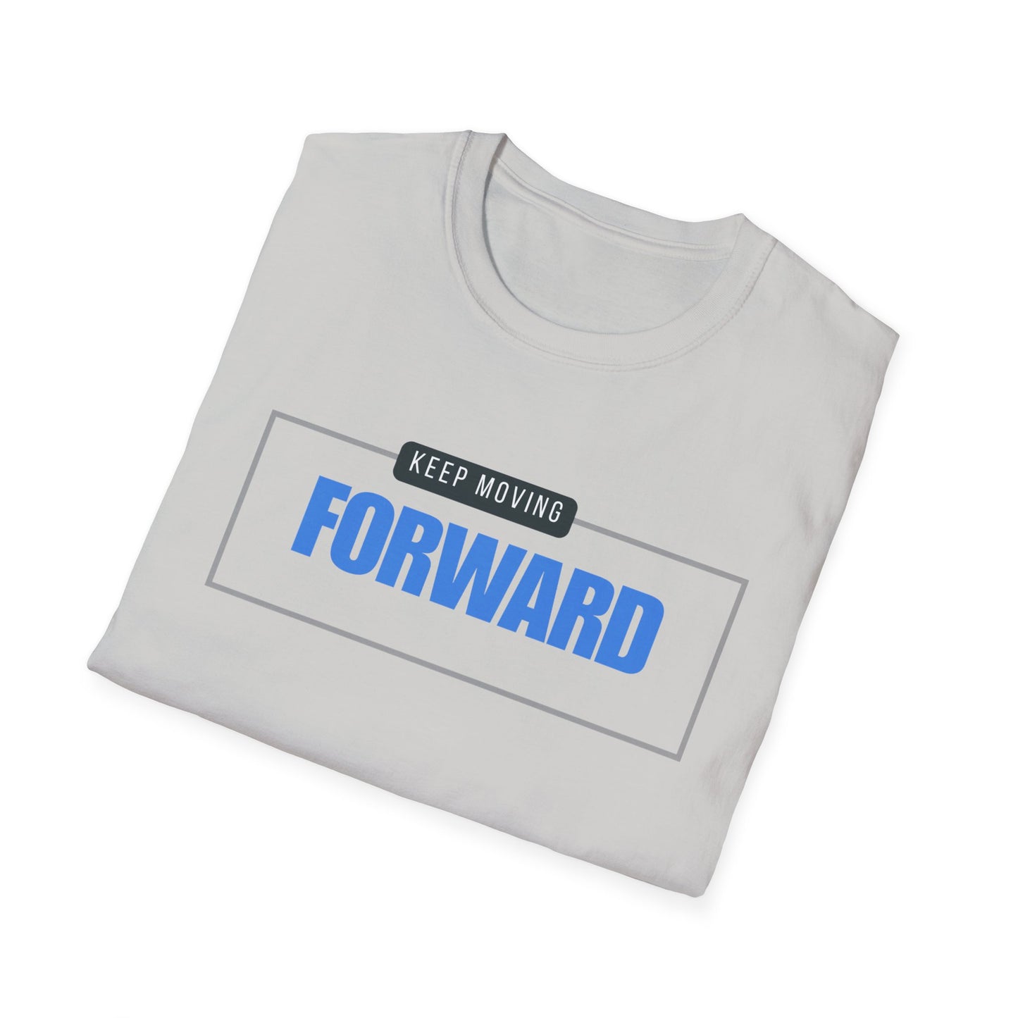 Keep Moving Forward Empowerment T-Shirt