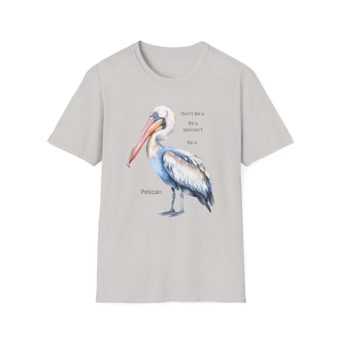 T-Shirt 'Be a Pelican'  Design