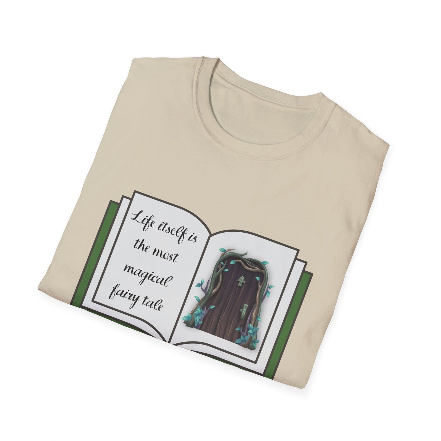 Fairytales Quote Softstyle T-Shirt