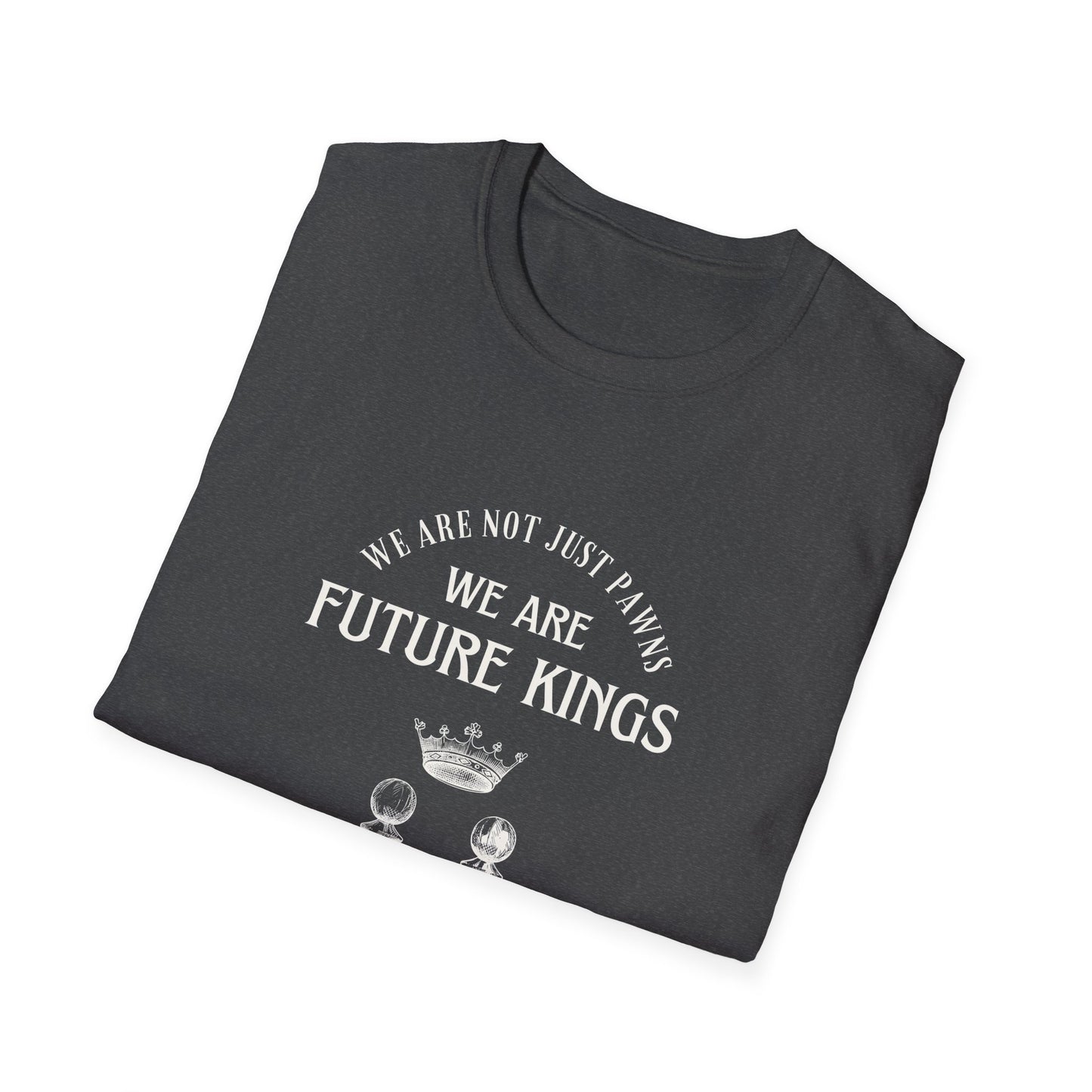 We Are Kings - Chess Softstyle T-Shirt