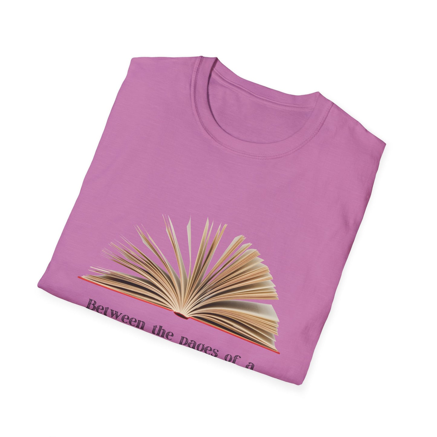 Between the pages of a book is a wonderful place to be T-Shirt